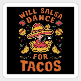 Will Salsa For Tacos Tee Sticker